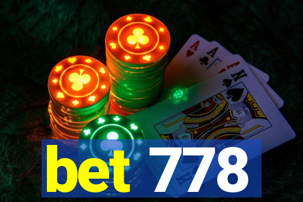 bet 778